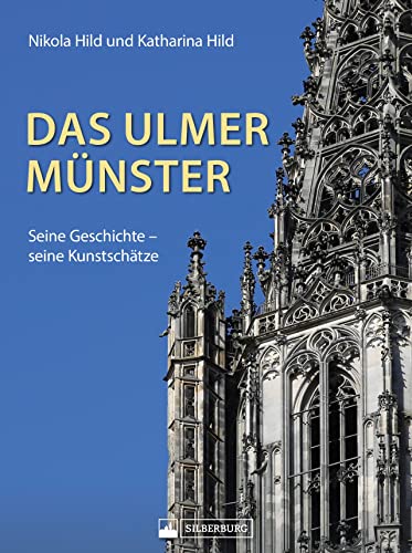 Stock image for Das Ulmer Mnster: Seine Geschichte - seine Kunstschtze for sale by Revaluation Books