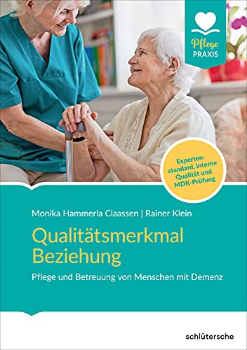 9783842608504: Qualittsmerkmal Beziehung: Pflege und Betreuung von Menschen mit Demenz. Expertenstandard, interne Qualitt und MDK-Prfung
