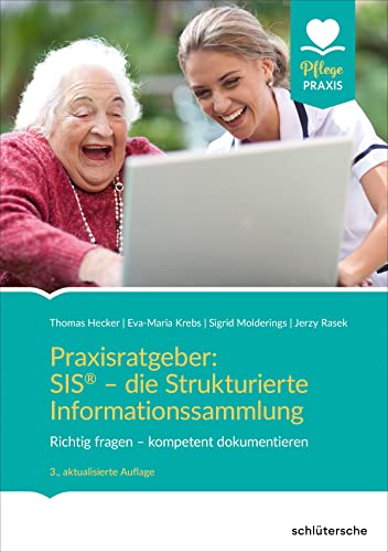 Stock image for Praxisratgeber: SIS - die Strukturierte Informationssammlung: Richtig fragen - kompetent dokumentieren for sale by Revaluation Books