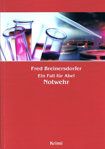 Imagen de archivo de Fred Breinersdorfer - Ein Fall fr Abel. Notwehr a la venta por Versandantiquariat Felix Mcke