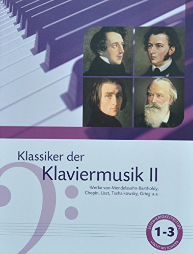 Stock image for Klassiker der Klaviermusik II, Werke von Mendelssohn-Bartholdy, Chopin, Liszt, Tschaikowsky, Grieg u.a. for sale by medimops