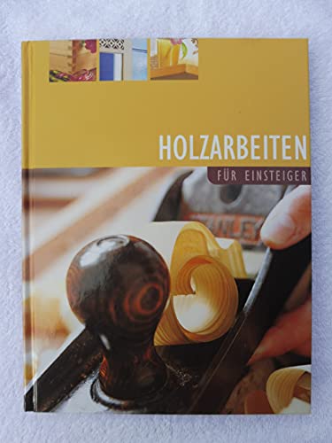 Beispielbild fr Das groe Buch der Holzarbeiten zum Verkauf von medimops