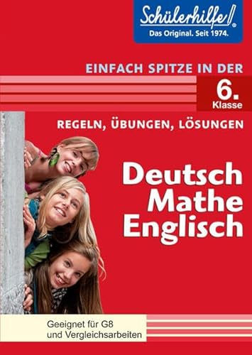 Beispielbild fr Deutsch, Mathe, Englisch in der 6. Klasse: Schlerhilfe - Einfach spitze zum Verkauf von medimops