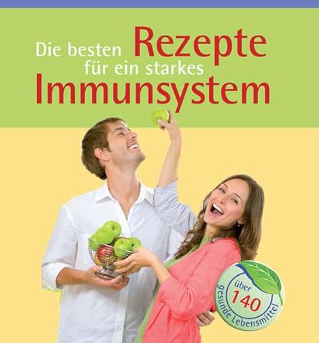 Beispielbild fr Die besten Rezepte fr ein starkes Immunsystem zum Verkauf von medimops