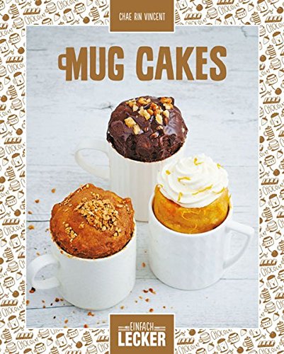 Beispielbild fr Einfach lecker: Mug Cakes zum Verkauf von medimops
