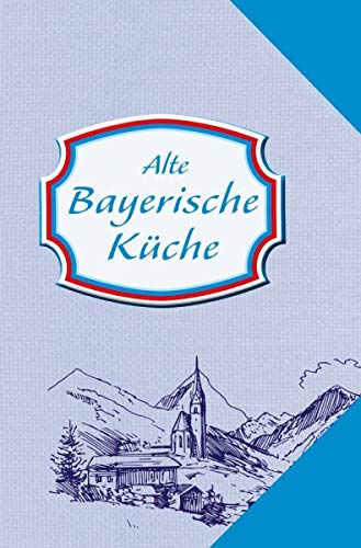 Imagen de archivo de Alte Bayerische Kche a la venta por medimops