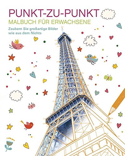 9783842712232: Malbuch fr Erwachsene: Punkt-zu-Punkt: Zaubern Sie groartige Bilder wie aus dem Nichts