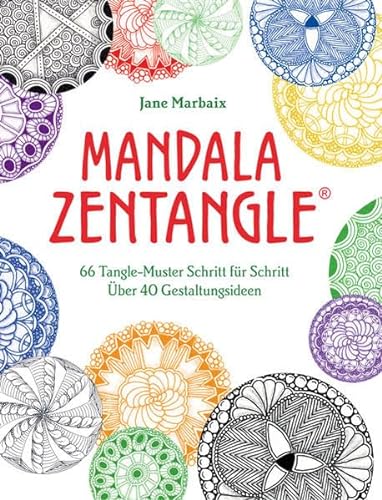 Stock image for Mandala Zentangle: 66 Tangle-Muster Schritt fr Schritt. ber 40 Gestaltungsideen for sale by GF Books, Inc.