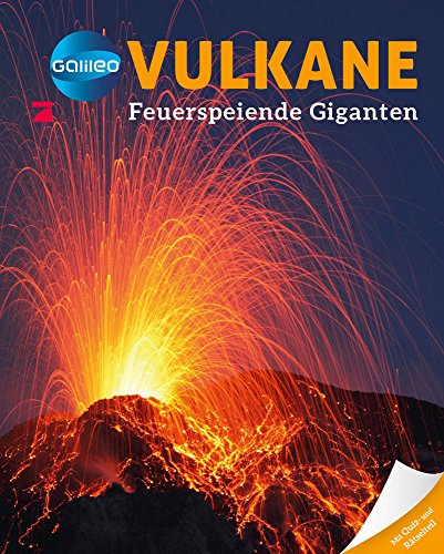 9783842713833: Galileo Wissen: Vulkane: Feuerspeiende Giganten