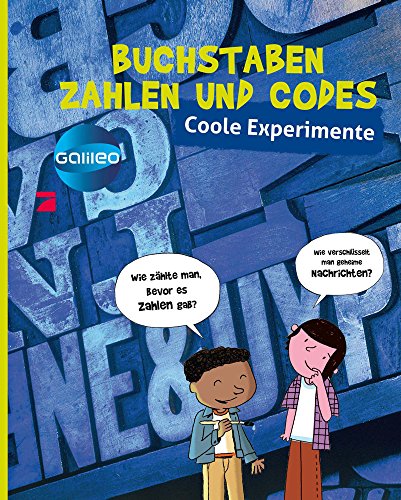 Beispielbild fr Galileo coole Experimente: Buchstaben, Zahlen und Codes zum Verkauf von medimops