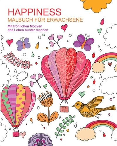 Beispielbild fr Malbuch fr Erwachsene: Happiness: Mit frhlichen Motiven das Leben bunter machen zum Verkauf von medimops