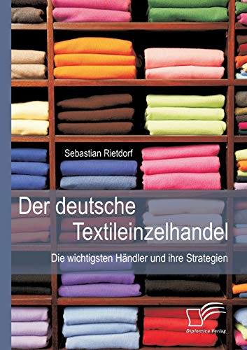 9783842853508: Der deutsche Textileinzelhandel: Die wichtigsten Hndler und ihre Strategien