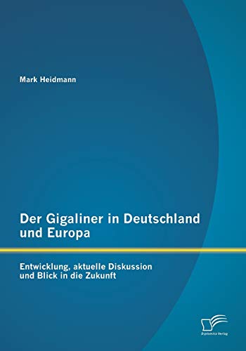 Stock image for Der Gigaliner in Deutschland und Europa: Entwicklung, aktuelle Diskussion und Blick in die Zukunft for sale by Chiron Media