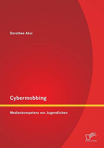 9783842870611: Cybermobbing: Medienkompetenz von Jugendlichen