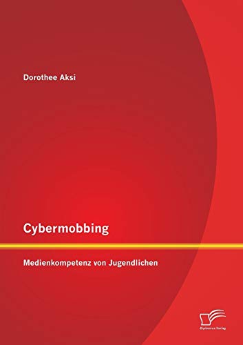 Stock image for Cybermobbing: Medienkompetenz von Jugendlichen (German Edition) for sale by Lucky's Textbooks