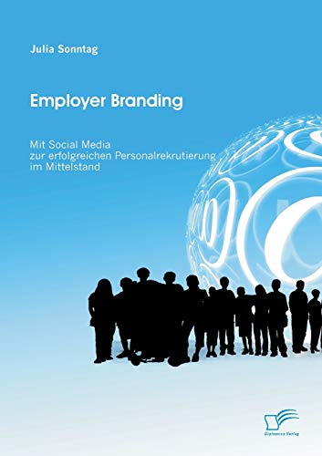 9783842879720: Employer Branding: Mit Social Media zur erfolgreichen Personalrekrutierung im Mittelstand