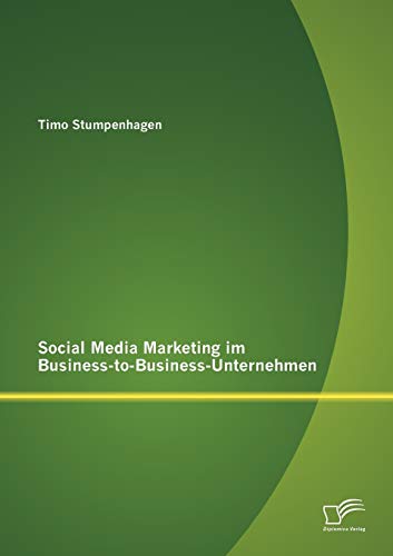 9783842882706: Social Media Marketing im Business-to-Business-Unternehmen (German Edition)
