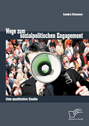 Stock image for Wege zum sozialpolitischen Engagement: Eine qualitative Studie for sale by Chiron Media