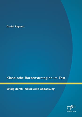 9783842891067: Klassische Brsenstrategien im Test: Erfolg durch individuelle Anpassung