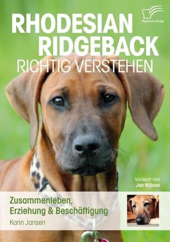 Beispielbild fr Rhodesian Ridgeback richtig verstehen: Zusammenleben, Erziehung & Beschftigung zum Verkauf von medimops