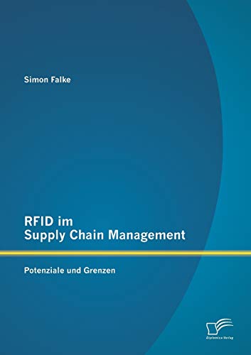 Stock image for RFID im Supply Chain Management: Potenziale und Grenzen (German Edition) for sale by Lucky's Textbooks