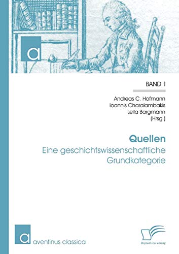Imagen de archivo de Quellen: Eine geschichtswissenschaftliche Grundkategorie (German Edition) a la venta por Lucky's Textbooks