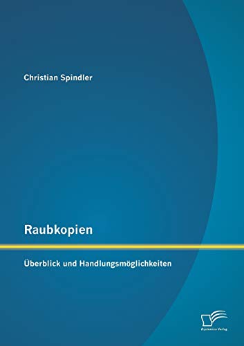 9783842896468: Raubkopien: berblick und Handlungsmglichkeiten