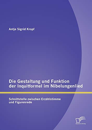 Imagen de archivo de Die Gestaltung und Funktion der Inquitformel im Nibelungenlied: Schnittstelle zwischen Erzahlstimme und Figurenrede a la venta por Chiron Media