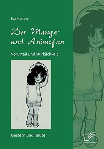 Stock image for Der Manga- und Animefan: Vorurteil und Wirklichkeit - Gestern und heute for sale by Chiron Media
