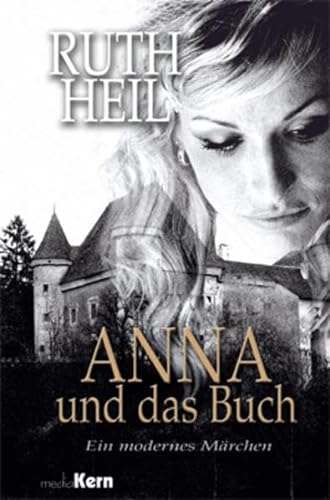 Stock image for Anna und das Buch: Ein modernes Mrchen for sale by Leserstrahl  (Preise inkl. MwSt.)
