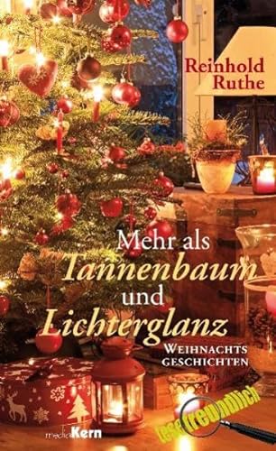Beispielbild fr Mehr als Tannenbaum und Lichterglanz: Weihnachtsgeschichten zum Verkauf von medimops