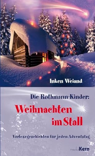 Beispielbild fr Die Rothmann Kinder: Weihnachten im Stall: Vorlesegeschichten fr jeden Adventstag zum Verkauf von medimops