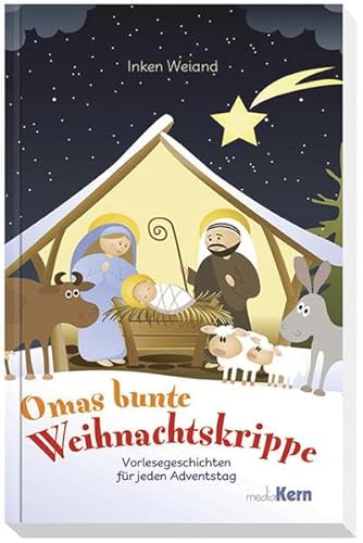 Beispielbild fr Omas bunte Weihnachtskrippe: Vorlesegeschichten fr jeden Adventstag zum Verkauf von medimops