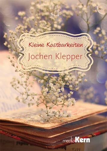 Beispielbild fr Kleine Kostbarkeiten - Jochen Klepper zum Verkauf von medimops