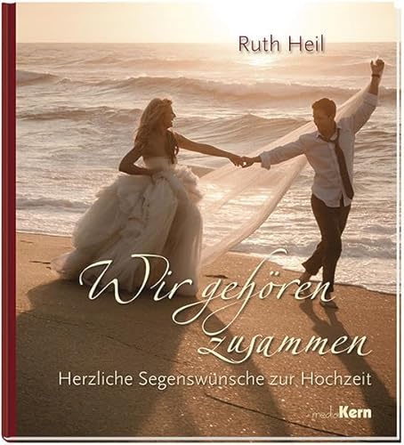 9783842935174: Wir gehren zusammen: Herzliche Segenswnsche zur Hochzeit