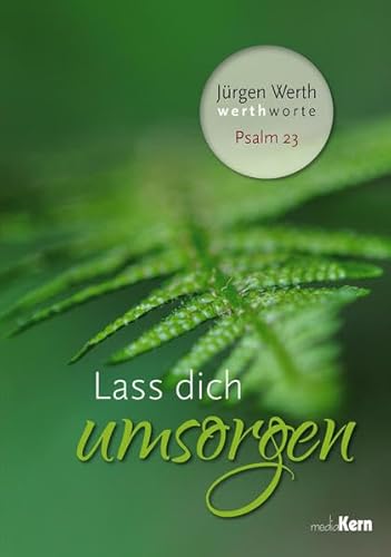 Beispielbild fr Lass dich umsorgen - Psalm 23: Werth-Worte Bd. 3 zum Verkauf von medimops