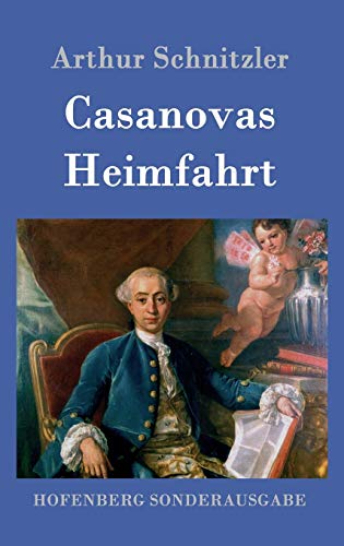 Casanovas Heimfahrt - Arthur Schnitzler