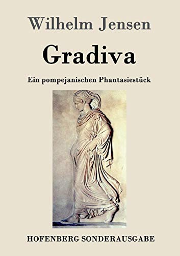 Stock image for Gradiva: Ein pompejanischen Phantasiestck (German Edition) for sale by Book Deals