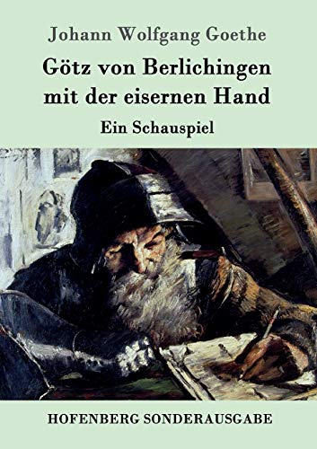 Stock image for Gtz von Berlichingen mit der eisernen Hand: Ein Schauspiel (German Edition) for sale by Lucky's Textbooks