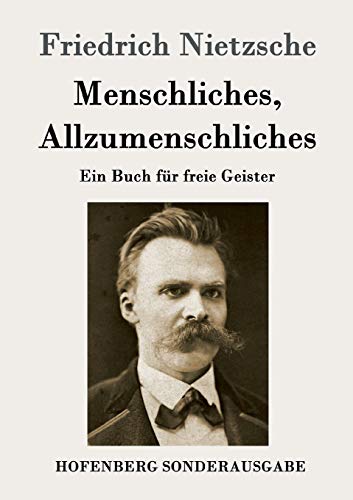9783843016391: Menschliches, Allzumenschliches: Ein Buch fr freie Geister (German Edition)