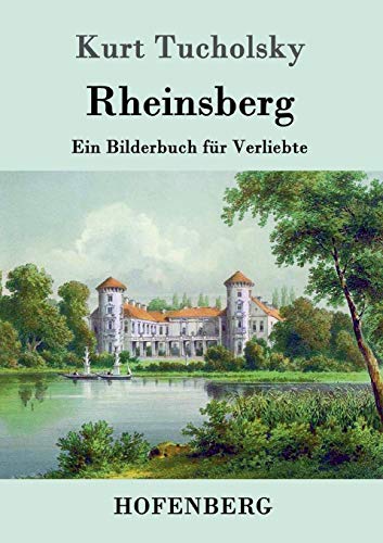 9783843016490: Rheinsberg: Ein Bilderbuch für Verliebte