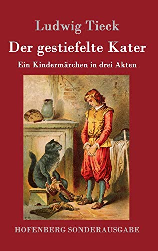 9783843016629: Der gestiefelte Kater: Ein Kindermrchen in drei Akten, mit Zwischenspielen, einem Prologe und Epiloge