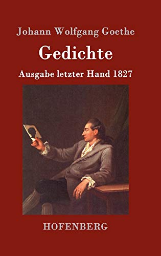 9783843017619: Gedichte: Ausgabe letzter Hand 1827