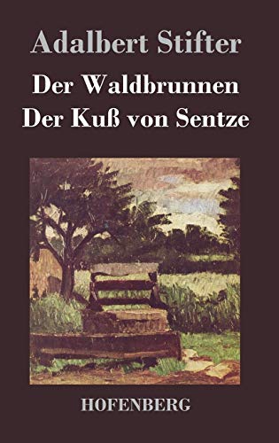 9783843017923: Der Waldbrunnen / Der Ku von Sentze