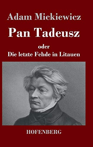 9783843017985: Pan Tadeusz oder Die letzte Fehde in Litauen (German Edition)