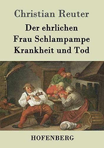 Imagen de archivo de Der ehrlichen Frau Schlampampe Krankheit und Tod (German Edition) a la venta por Books Puddle