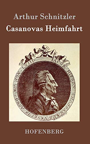 Casanovas Heimfahrt - Arthur Schnitzler