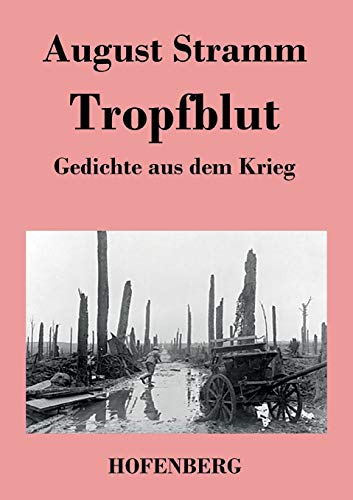 9783843019644: Tropfblut: Gedichte aus dem Krieg (German Edition)