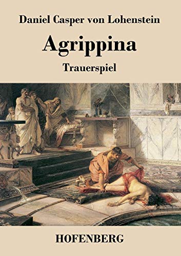 Beispielbild fr Agrippina: Trauerspiel zum Verkauf von Buchpark