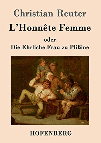 Imagen de archivo de L'Honnte Femme oder Die Ehrliche Frau zu Pliine (German Edition) a la venta por Lucky's Textbooks